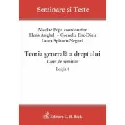 Teoria generala a dreptului. Caiet de seminar. Editia 4