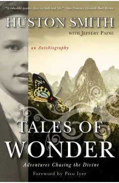 Tales of Wonder: Adventures Chasing the Divine, an Autobiography