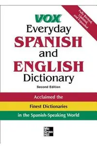 Vox Everyday Spanish and English Dictionary: English-Spanish/Spanish-English