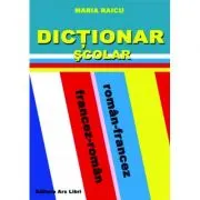 Dictionar Scolar Roman-Francez / Francez-Roman