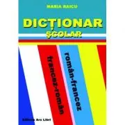 Dictionar Scolar Roman-Francez / Francez-Roman