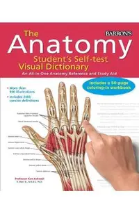 Anatomy Student's Self-Test Visual Dictionary: An All-In-One Anatomy Reference and Study Aid