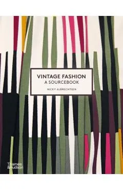 Vintage Fashion: A Complete Sourcebook