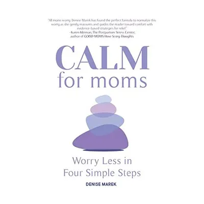 CALM for Moms Who Worry