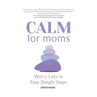 CALM for Moms Who Worry