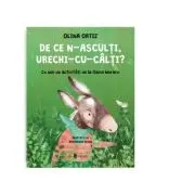 De ce n-asculti, Urechi-cu-Calti?