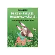 De ce n-asculti, Urechi-cu-Calti?