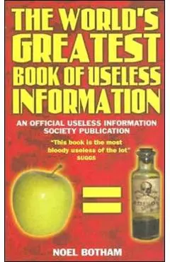World's Greatest Book Of Useless Information