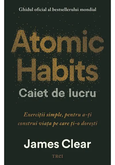 Atomic Habits. Caiet de lucru