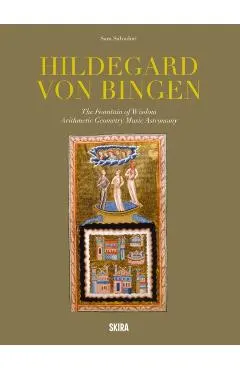 Hildegard Von Bingen: The Fountain of Wisdom: Arithmetic, Geometry, Music, Astronomy