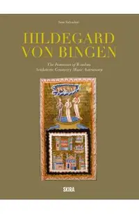 Hildegard Von Bingen: The Fountain of Wisdom: Arithmetic, Geometry, Music, Astronomy