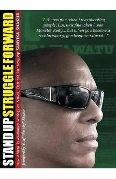Stand Up, Struggle Forward: New Afrikan Revolutionary Writings on Nation, Class and Patriarchy