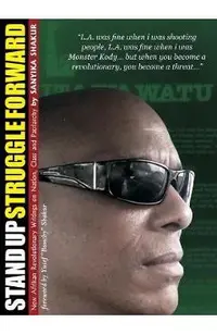 Stand Up, Struggle Forward: New Afrikan Revolutionary Writings on Nation, Class and Patriarchy