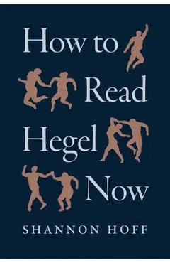 How to Read Hegel Now