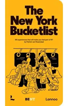 The New York Bucket List: 99 Experiences That Will Make You Feel Part of New York