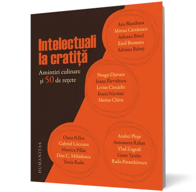Intelectuali la cratita. Amintiri culinare si 50 de retete
