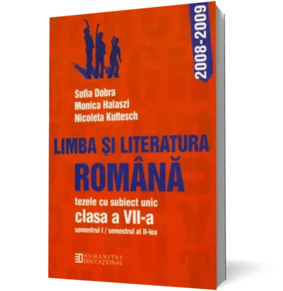 Limba şi literatura română. Tezele cu subiect unic pentru clasa a VII-a
