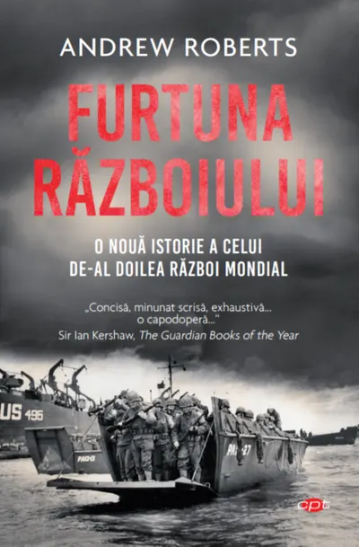 Furtuna Războiului. O nouă istorie a celui de-al Doilea Război Mondial
