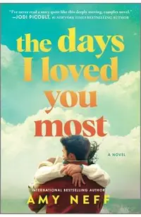 The Days I Loved You Most