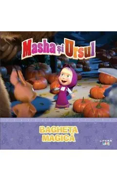 Masha si Ursul. Bagheta magica