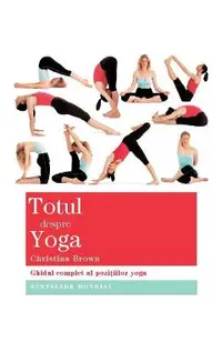 Totul despre yoga