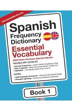 Spanish Frequency Dictionary - Essential Vocabulary: 2500 Most Common Spanish Words