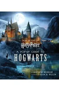 Harry Potter: A Pop-Up Guide to Hogwarts