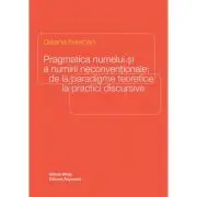 Pragmatica numelui si a numirii neconventionale: de la paradigme teoretice la practici discursive