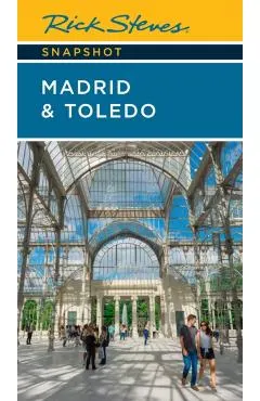 Rick Steves Snapshot Madrid & Toledo