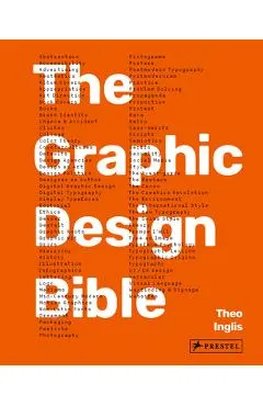 Graphic Design Bible: The Definitive Guide to Contemporary and Historical Graphic Design for Designers and Creatives