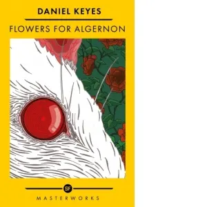 Flowers For Algernon : The Best of the SF Masterworks
