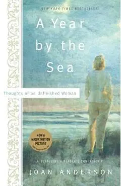 A Year by the Sea: Thoughts of an Unfinished Woman