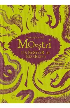 Monstri. Un bestiar al bizarului