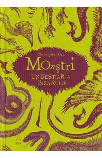 Monstri. Un bestiar al bizarului