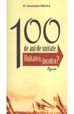 100 de ani de unitate