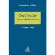 Codul rutier. Comentarii - Modele - Formulare