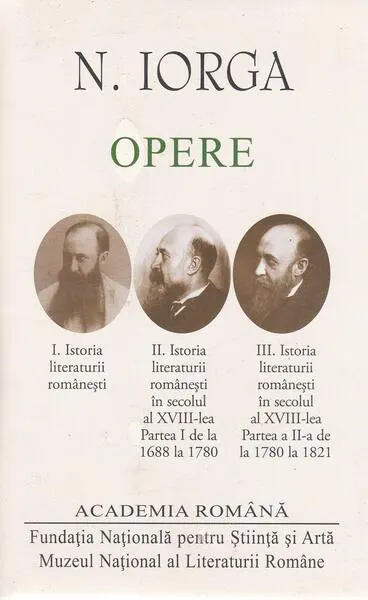 Nicolae Iorga. Opere (Vol.I+II+III) Istoria literaturii românești - Hardcover - Academia Română, Nicolae Iorga