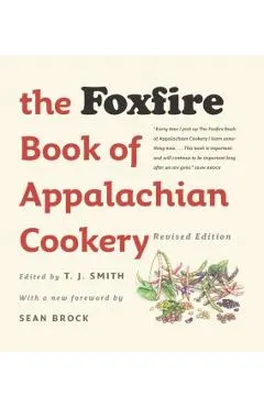 The Foxfire Book of Appalachian Cookery