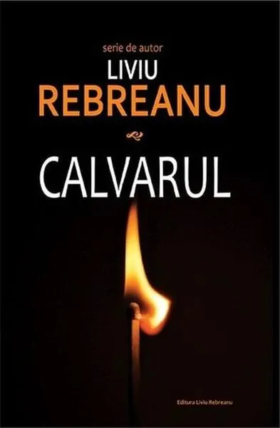 Calvarul - Paperback brosat - Liviu Rebreanu