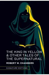 The King in Yellow & Other Tales of the Supernatural