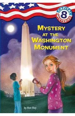 Capital Mysteries #8: Mystery at the Washington Monument
