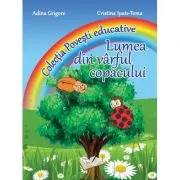 Lumea din varful copacului. Colectia Povesti Educative