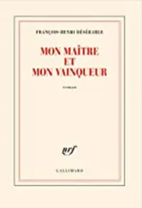 Mon maitre et mon vainqueur