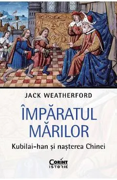 eBook Imparatul Marilor. Kubilai-han si nasterea Chinei