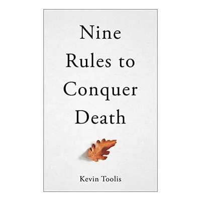 Nine Rules to Conquer Death