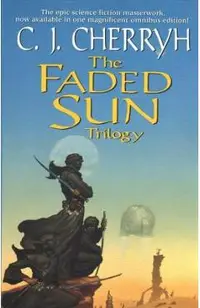 The Faded Sun Trilogy Omnibus