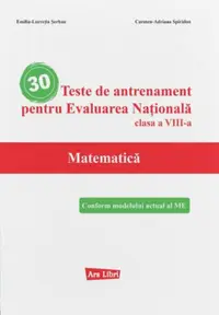 30 Teste de antrenament pentru Evaluarea Națională - Limba și literatura română - Paperback brosat