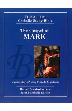 The Gospel According to Mark (2nd Ed.): Ignatius Catholic Study Bible