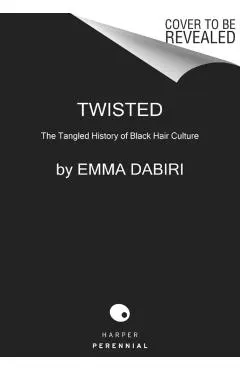 Twisted: The Tangled History of Black Hair Culture