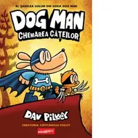 Dog Man 6. Chemarea cateilor